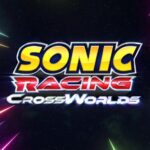 Round Up: The First Impressions Of Sonic Racing: Crossworlds ‘Closed Network Test’ Are In