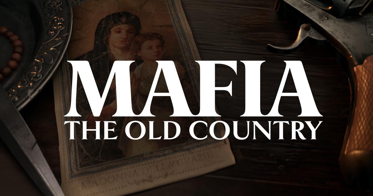 Mafia The Old Country Release Date Unveiled